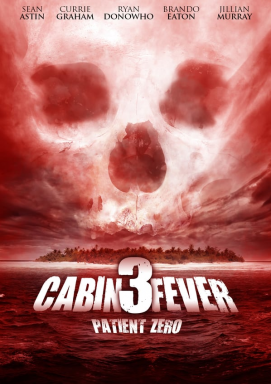 Cabin Fever 3 - Patient Zero