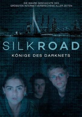 Silk Road - Könige des Darknets