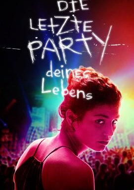 Die letzte Party deines Lebens