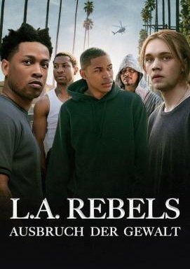 L.A. Rebels – Ausbruch der Gewalt