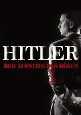 Hitler - Aufstieg des Bösen - Teil 1