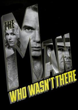 The Man Who Wasn't There