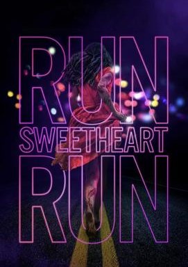 Run Sweetheart Run