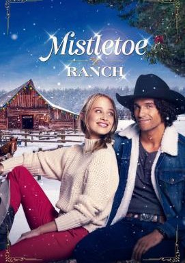 Mistletoe Ranch - Wo das Herz wohnt