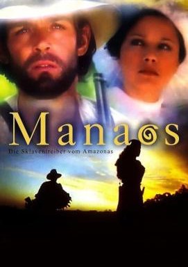 Manaos – Die Sklaventreiber vom Amazonas