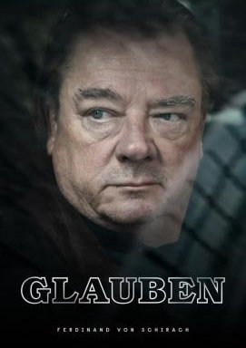 GLAUBEN nach Ferdinand von Schirach - Staffel 1