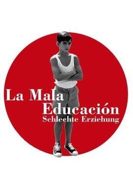 La Mala Educación - Schlechte Erziehung