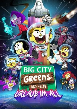 Big City Greens - Der Film: Urlaub im All